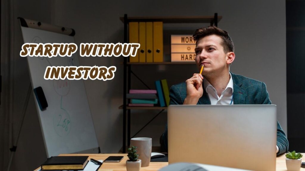 startup without investors 