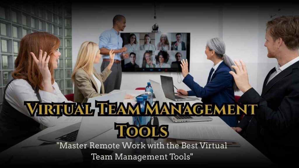 virtual team management tools 