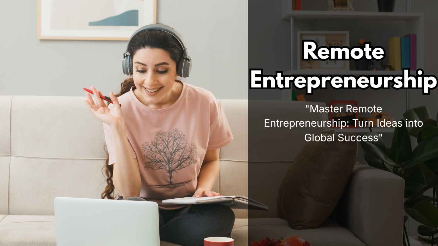 Remote entrepreneurship
