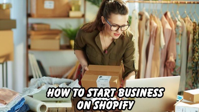 how to start business on shopify