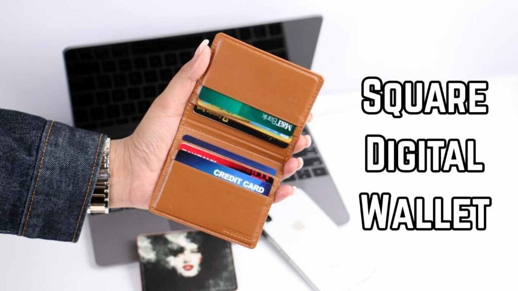 Square Digital Wallet