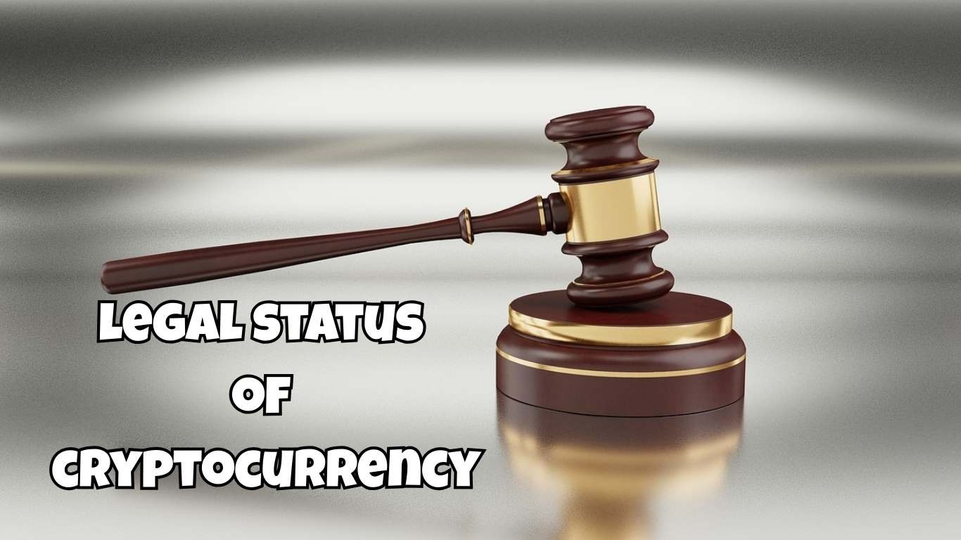 Legal Status of Cryptocurrency