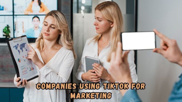 Companies using TikTok for marketing