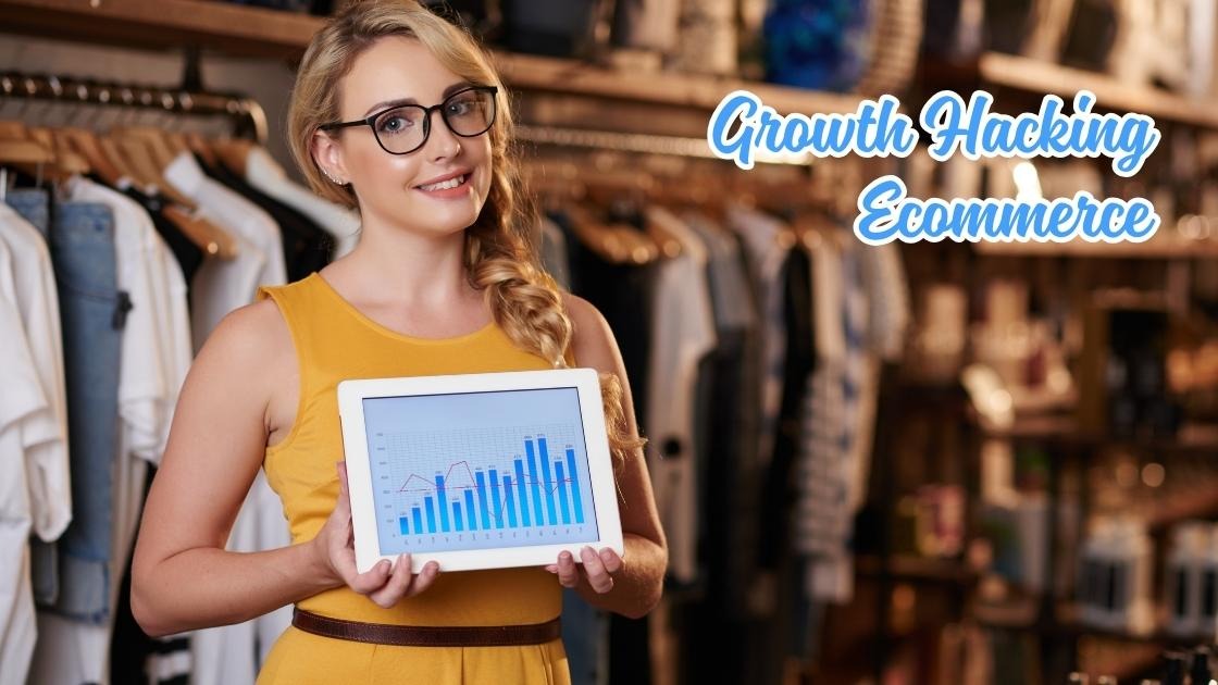 Growth hacking ecommerce