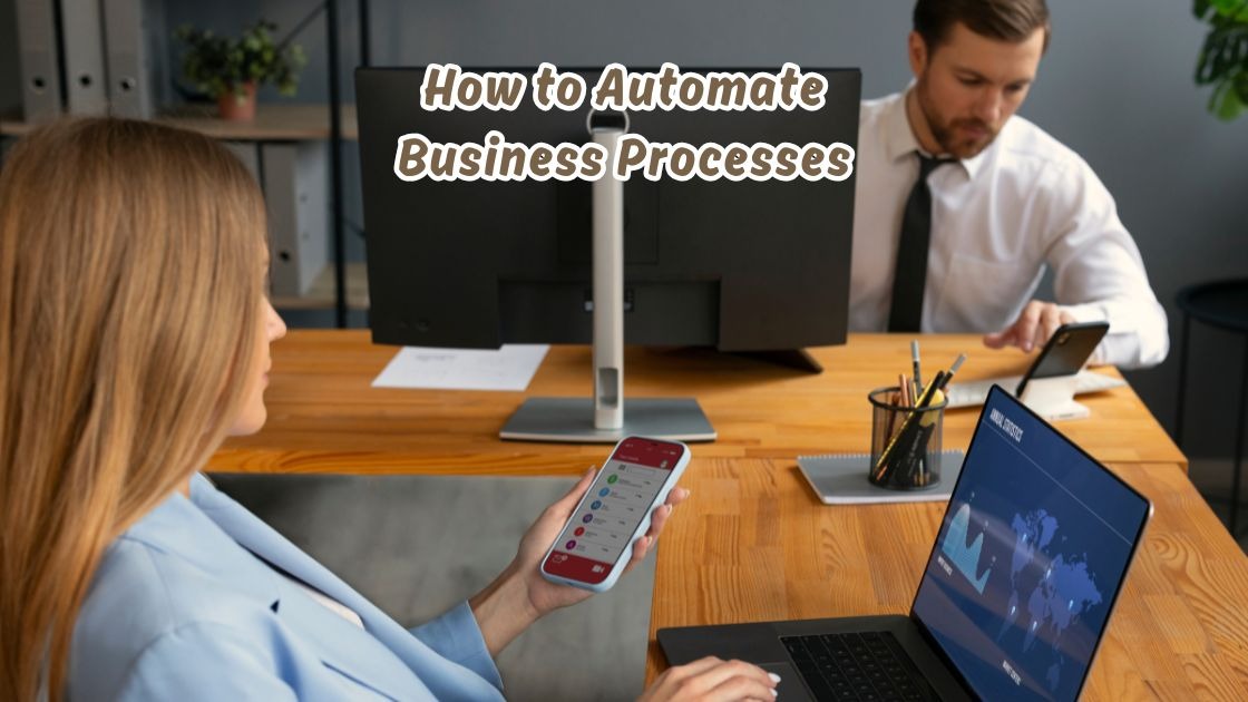 How to Automate Business Processes