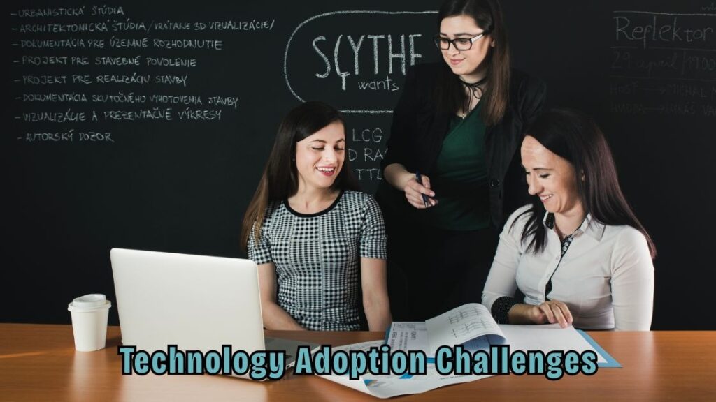 Technology Adoption Challenges