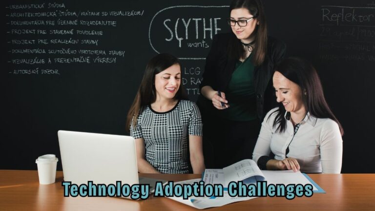Technology Adoption Challenges