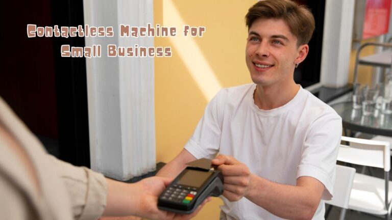 Contactless Machine for Small Business