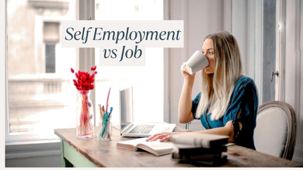 Self Employment Vs Job