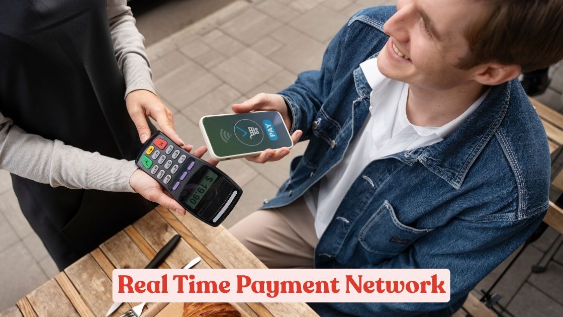 Real Time Payment Network
