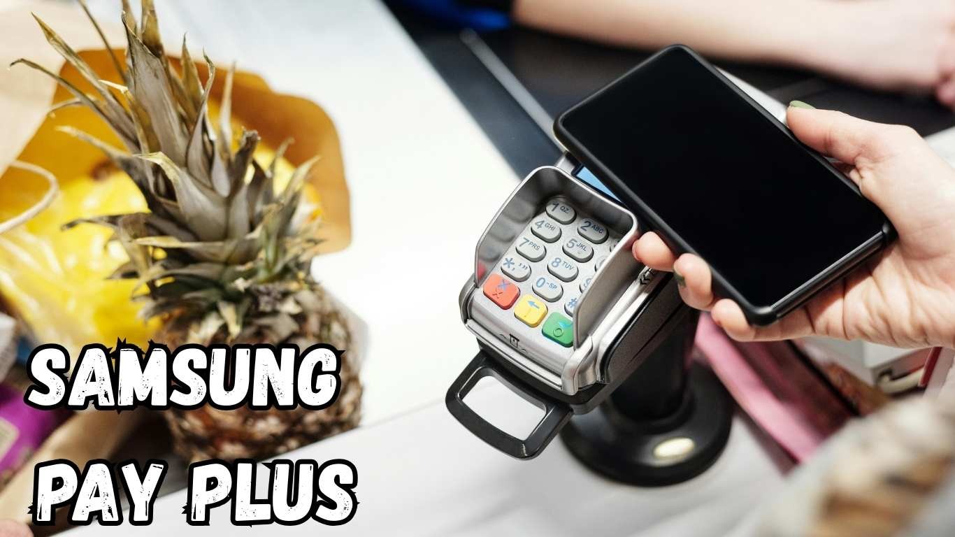 Samsung Pay Plus
