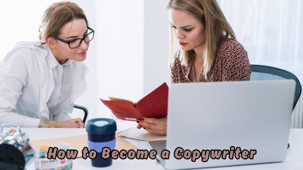 How to Become a Copywriter
