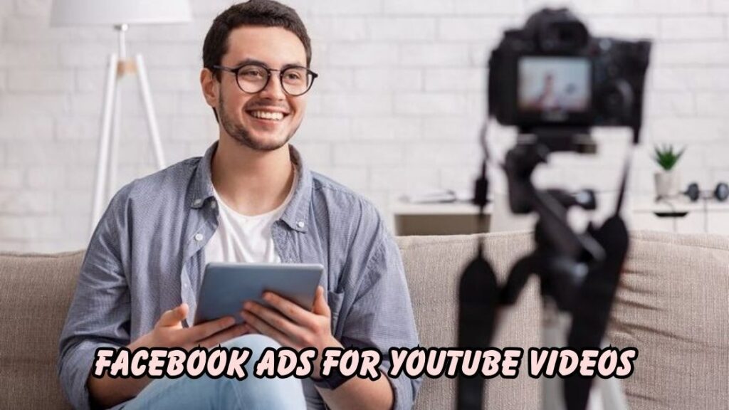 Facebook ads for YouTube videos 