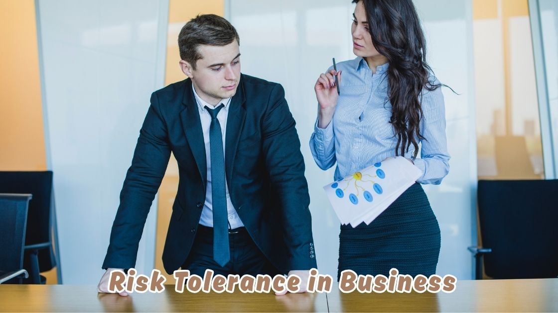Risk Tolerance in Business