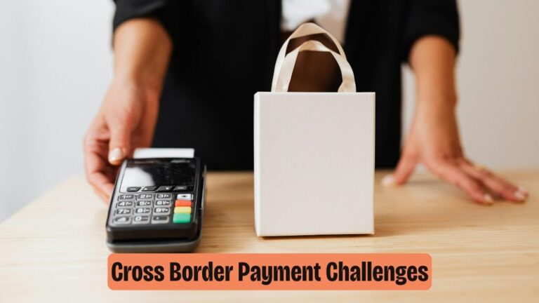 Cross Border Payment Challenges